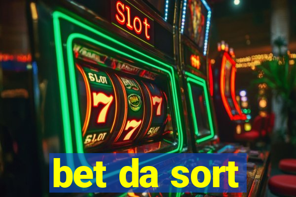 bet da sort